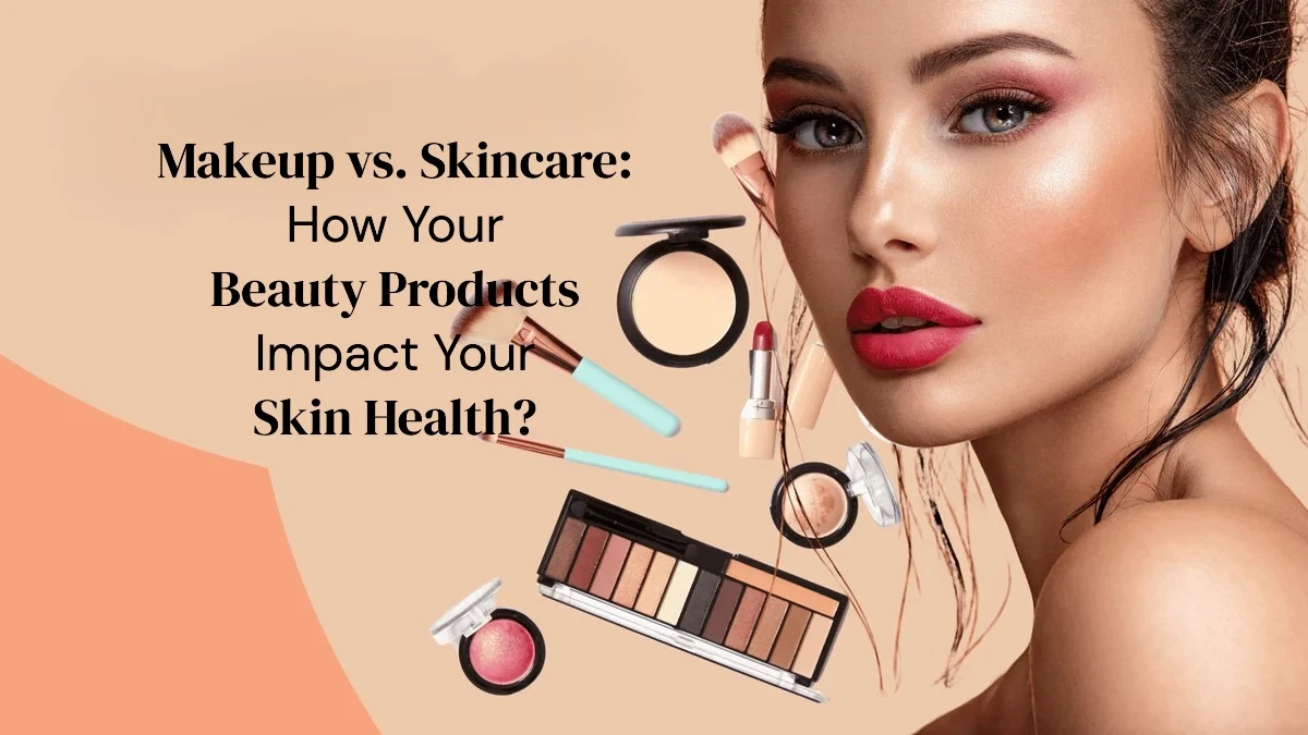 Do Makeup Products Affect Your Skincare?
