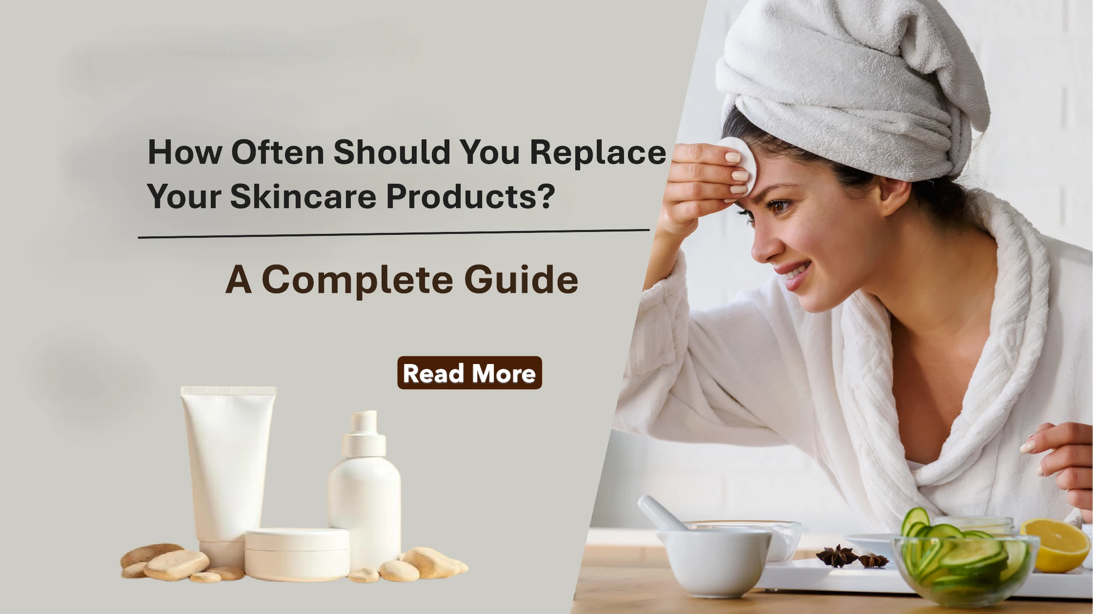 How Often Should You Replace Your Skincare Products? A Complete Guide