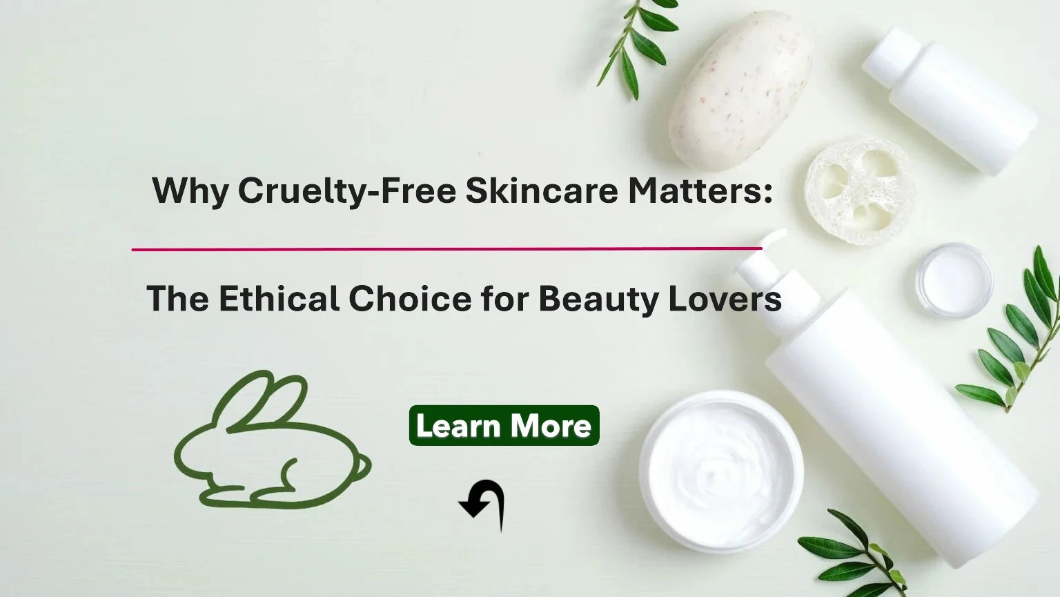Why Cruelty-Free Skincare Matters: The Ethical Choice for Beauty Lovers