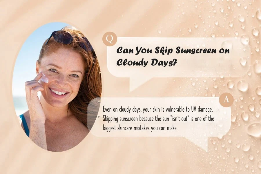 Can You Skip Sunscreen on Cloudy Days? Why Daily Sun Protection Still Matters