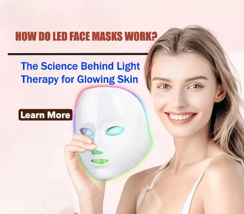 How Do LED Face Masks Work? The Science Behind Light Therapy for Glowing Skin