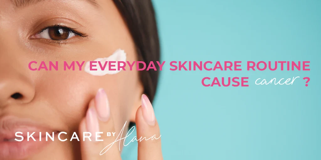 Can skincare products cause cancer