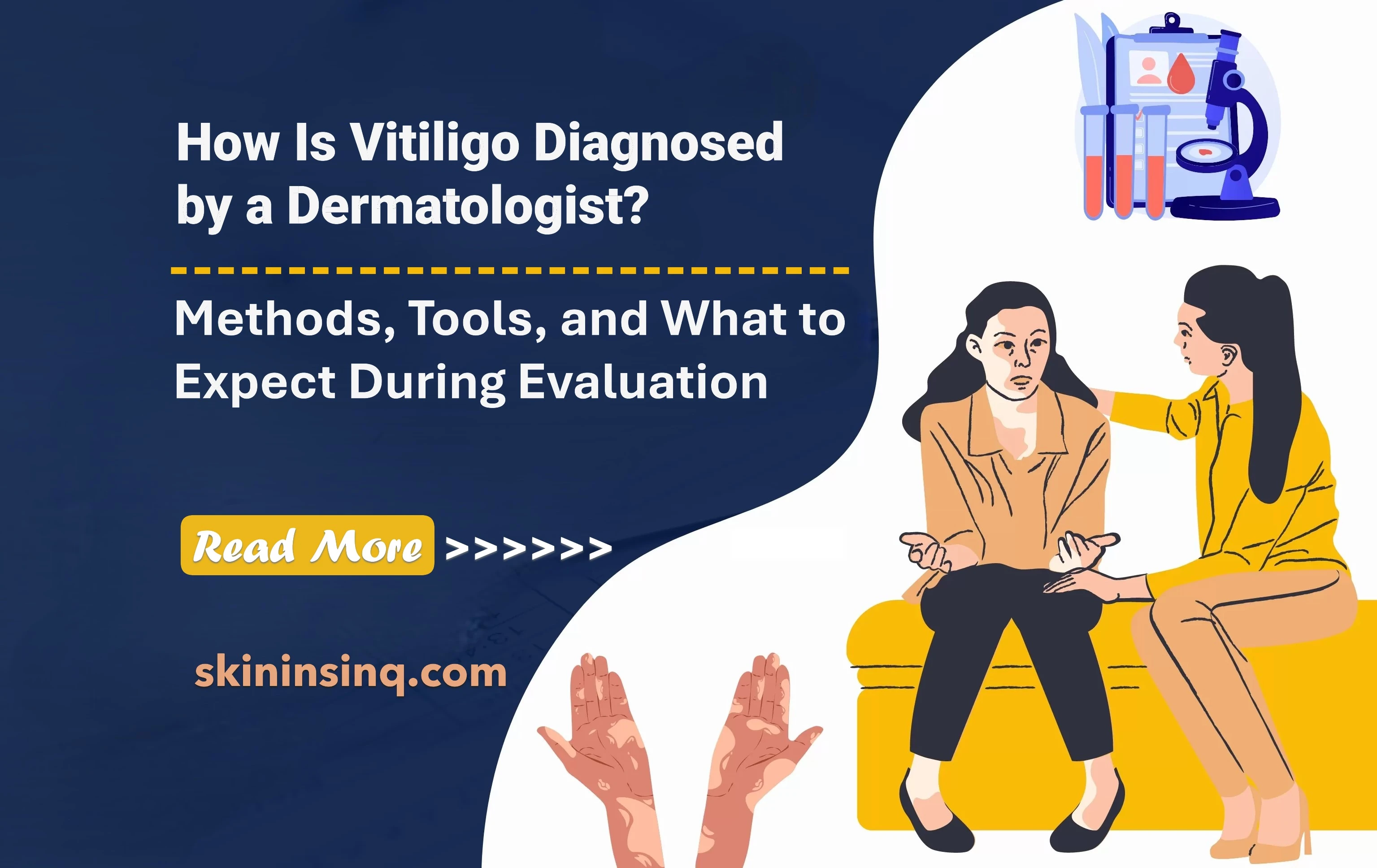 How Is Vitiligo Diagnosed by a Dermatologist? Methods, Tools, and What to Expect During Evaluation