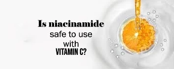 Is niacinamide safe to use with vitamin C?